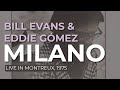 Bill Evans & Eddie Gómez - Milano (Official Audio) - Live at Montreux, 1975
