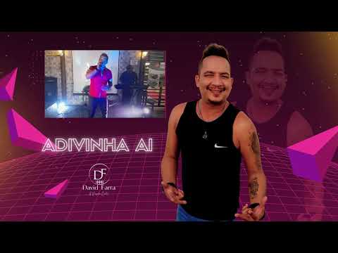 ADIVINHA AI ( FEAT DAVID FARRA )
