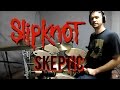 SLIPKNOT - Skeptic - Drum Cover 