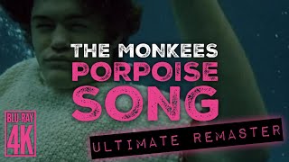 The Monkees PORPOISE SONG (THEME FROM HEAD) - ULTIMATE AUDIO REMASTER + 4K BLU-RAY VIDEO!!!
