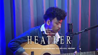 Download lagu HEATHER - CONAN GRAY (Cover by HABIBIE) mp3 Download lagu HEATHER - CONAN GRAY (Cover by HABIBIE) mp3