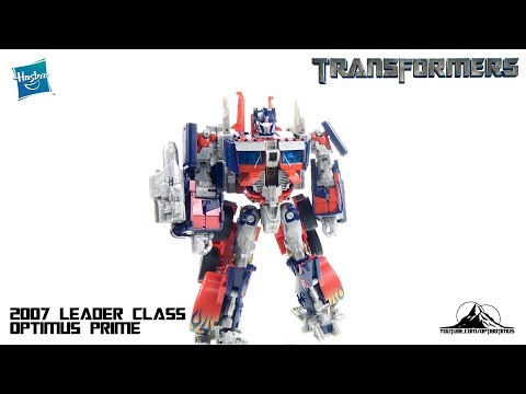 Optibotimus Looks Back Episode 10: 2007 Transformers Leader Class OPTIMUS PRIME