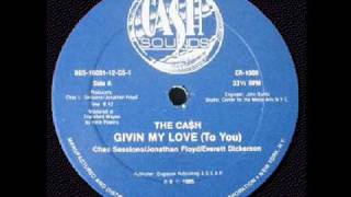 The Cash - Givin My Love (To You) (Cash Sounds-1985)