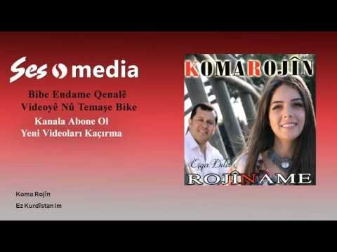 Koma Rojîn - Ez Kurdîstan Im