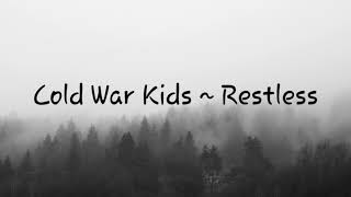 Restless -- Cold War Kids -- Sub Español