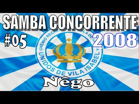 VILA ISABEL 2008 - Concorrente #05 - Nêgo