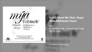 Mya - It&#39;s All About Me (feat. Sisqo) (New R&amp;B Remix Clean)
