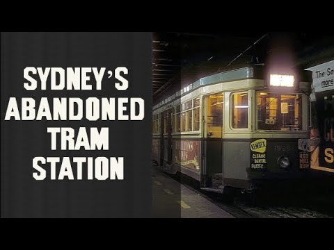 Sydney's Abandoned Underground Tram Station
