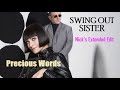 Swing Out Sister - Precious Words (Nick's Extended Edit)