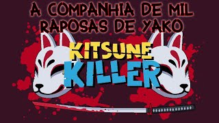 Raposo - Kitsune Killer | A Companhia de Mil Raposas de Yako