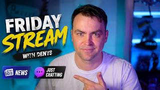 News and Just Chatting | Friday Stream with Denys Davydov