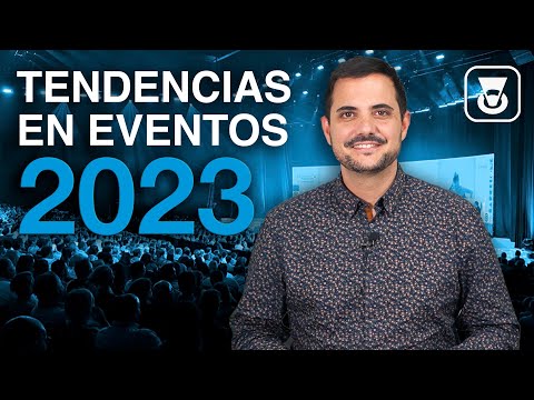 Las TENDENCIAS en EVENTOS 2023 | Organización y Producción Técnica