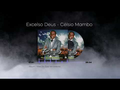 Excelso Deus - Célsio Mambo