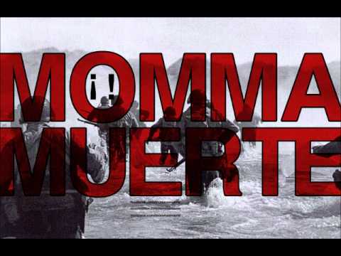 Momma Muerte - Listen To Your Momma, Boy
