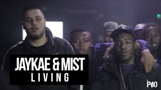 P110 - Jaykae & Mist - Living [Music Video]