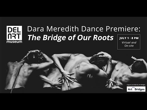 Dara Meredith Dance Premiere of The Bridge of Our Roots preview