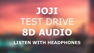 Joji - TEST DRIVE | 8D AUDIO 🎧 [Use headphones]