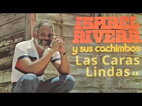 Las Caras Lindas 4K - Ismael Rivera