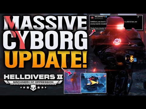 Helldivers 2 HUGE Cyborg Update Is Here!