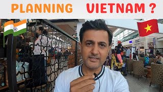 India to Vietnam Flight - Visa - Immigration - Currency - Insurance - Sim - Home food in flight?