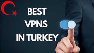 Best VPNs in TURKEY! 🌐 Don't Choose Before Watching🔒