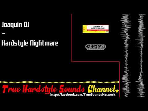 Joaquin DJ - Hardstyle Nightmare