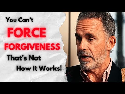 You Can't Just Forgive Someone! | The Complexity of Forgiveness (Jordan Peterson)