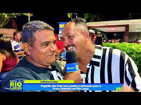 Pagodin dos Pais leva samba e animação para a Praça Humaitá em Rio Largo