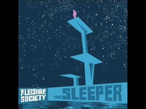 The Leisure Society - The Darkest Place I Know [The Sleeper, 2009]
