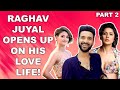 How special is Shehnaaz Gill & Shakti Mohan in Raghav Juyal ‘s life?