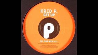 Krid P. - Get Up (Club Mix) [2004]
