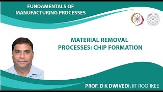 Material Removal Processes: Chip Formation
