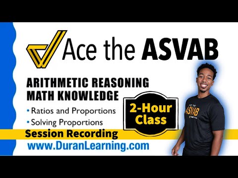 ASVAB Arithmetic Reasoning - Ratio and Proportion Word Problems (Free ASVAB Class Session Recording)