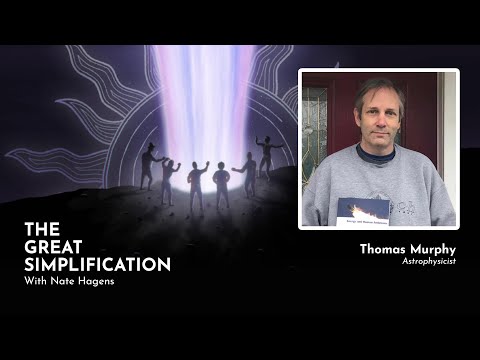 Thomas Murphy: “Physics and Planetary Ambitions” | The Great Simplification #18