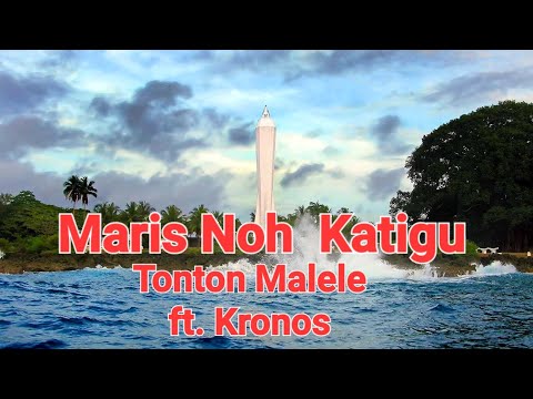 Maris Noh Katigu- Tonton Malele ft Kronos (A lyrics video @NLmedia2024 )