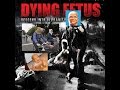 Ep. 9: Dying Fetus - Your Treachery Will Die With ...