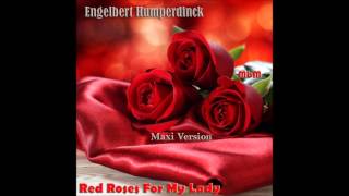 Engelbert Humperdinck - Red Roses For My Lady Maxi Version (mixed by Manaev)