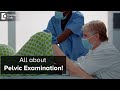 What Happens In PELVIC EXAMINATION Who Should Get It Done When Dr H S Chandrika Doctors Circle