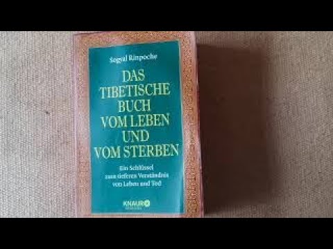 Teil 2 Tibetisches Buch vom Leben und vom Sterben, Sogyal Rinpoche (vollständig)