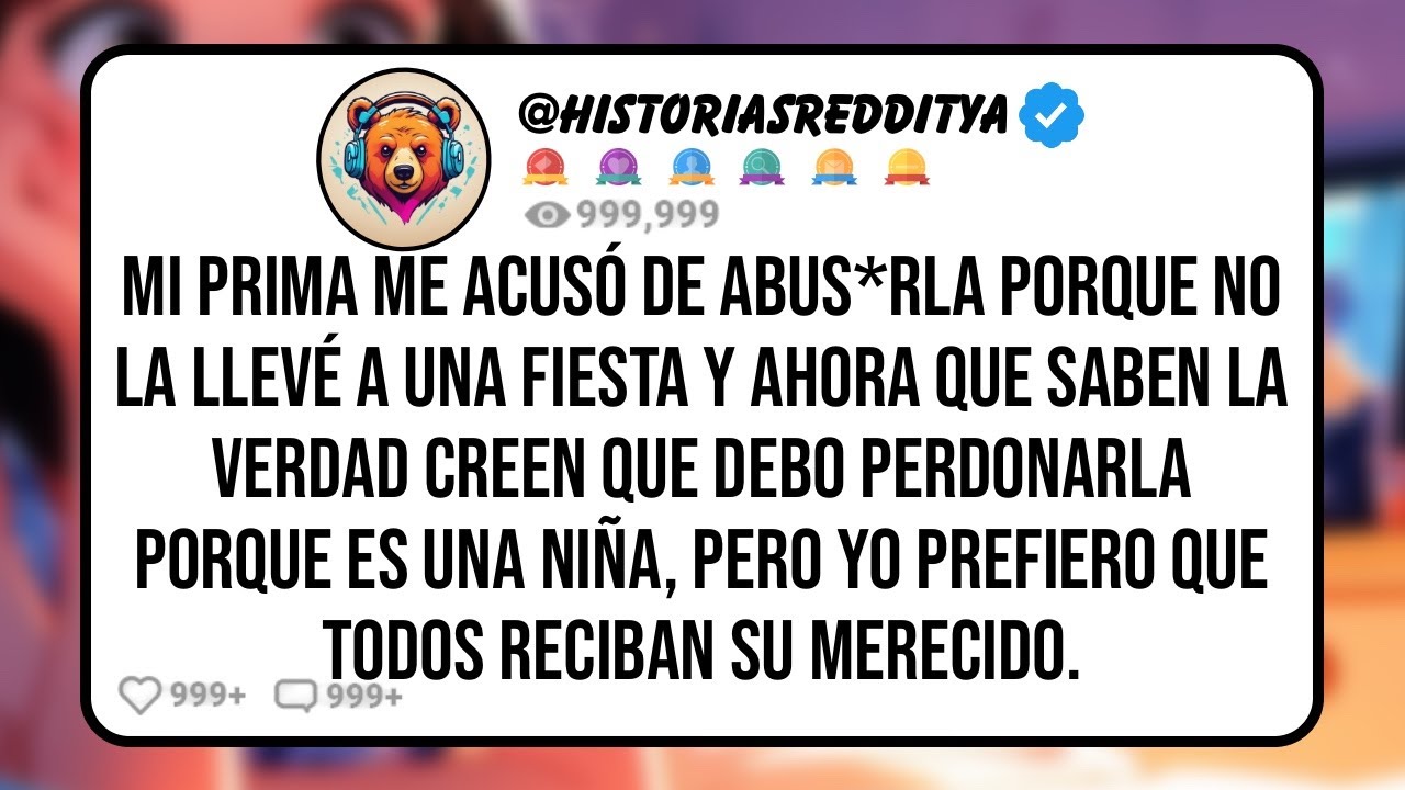 Mi PRIMA Me Acusó de Abusarla Porque no la Llevé a una Fiesta y Ahora que Saben la Verdad Creen...