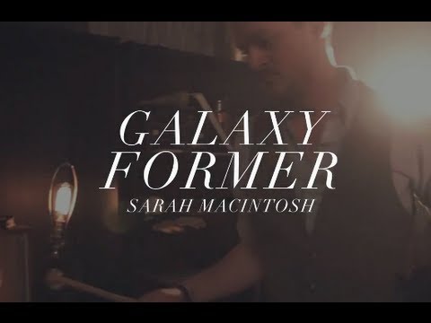 SARAH MACINTOSH: Galaxy Former - Live Performance