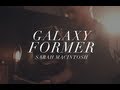 SARAH MACINTOSH: "Galaxy Former" - Live Performance