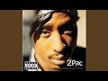 2Pac - God Bless The Dead (OG Uncensored) - (Remastered)
