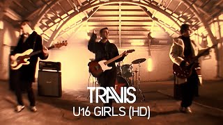 Travis - U16 Girls (Official Music Video)