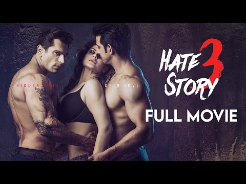 Hate Story 3 Hindi Full Movie: Sharman Joshi, Karan Singh Grover, Zareen Khan and Daisy Shah
