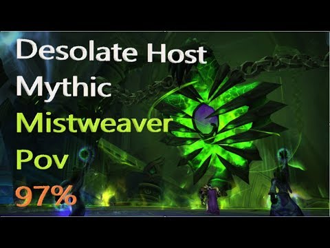 Desolate Host | Mythic ToS 7.3 | Mistweaver Monk Pov