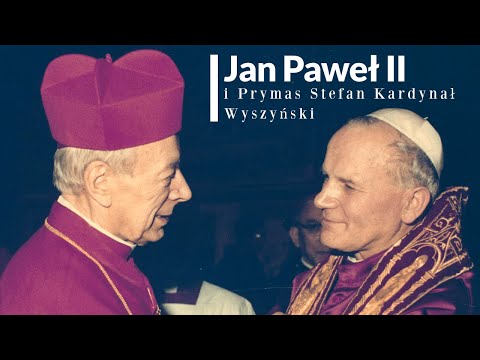 Jan Paweł II i Prymas Stefan Wyszyński. Film dokumentalny po Polsku.
