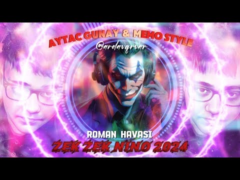 Zek zek nıno Roman havası aytac gunay & Memo style 2024 official