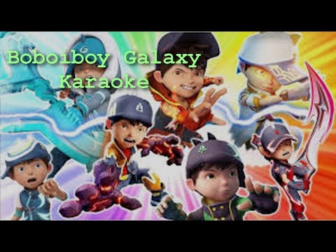 Boboiboy Galaxy Dunia Baru (karaoke)