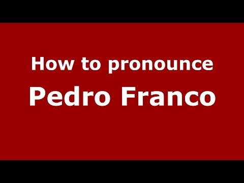 How to pronounce Pedro Franco (Colombian Spanish/Colombia)  - PronounceNames.com